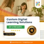 Custom Digital Learning Solutions