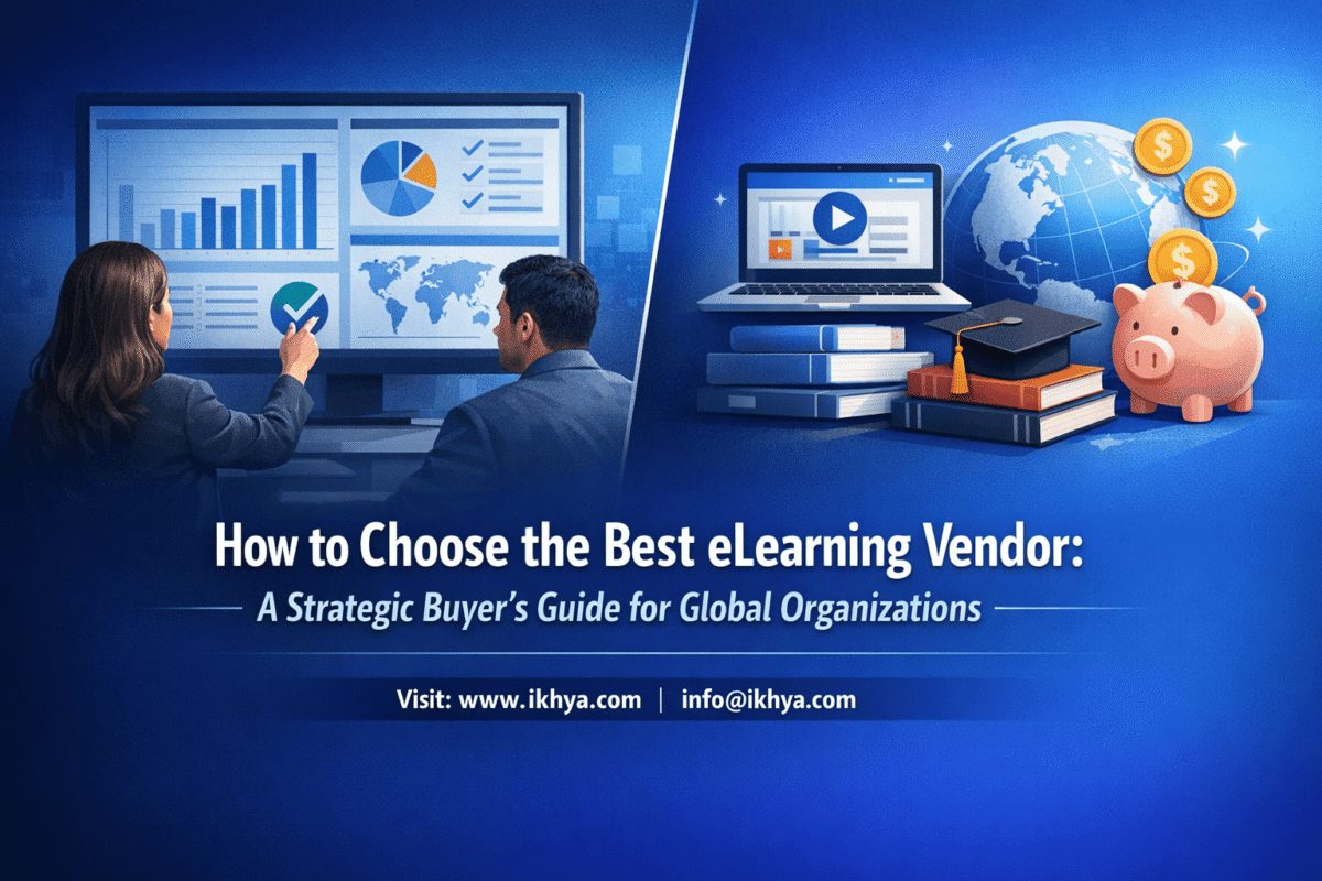 How to Choose the Best eLearning Vendor A Strategic Buyer’s Guide for Global Organizations