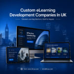 Custom eLearning Development Companies In UK